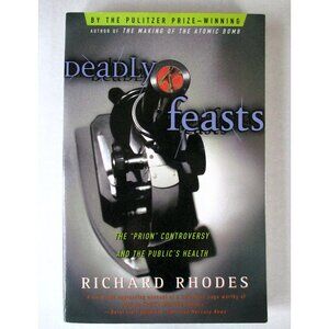 Book: Deadley Feasts by Richard Rhodes
